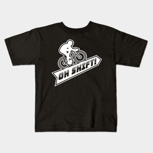 Oh Shift - Funny Mountain Bike Trail Gift Kids T-Shirt by biNutz